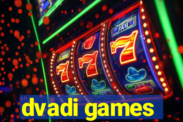 dvadi games